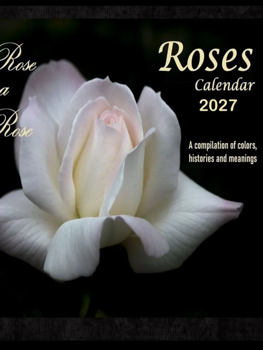 2027 Rose Calendar Beautiful Flower Photography Floral Garden Wall Calendar Gift